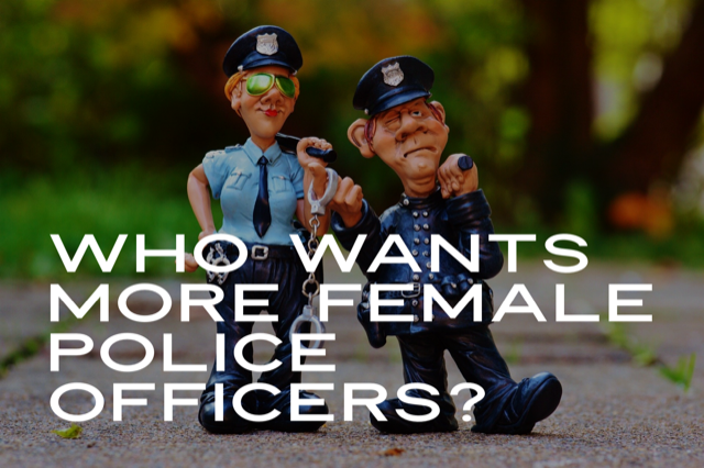 Create A Focused Recruitment Strategy For Female Police Officers
