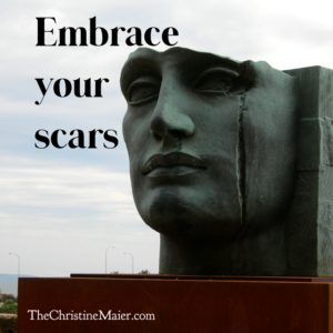 Embrace your scars instead of hiding from them.