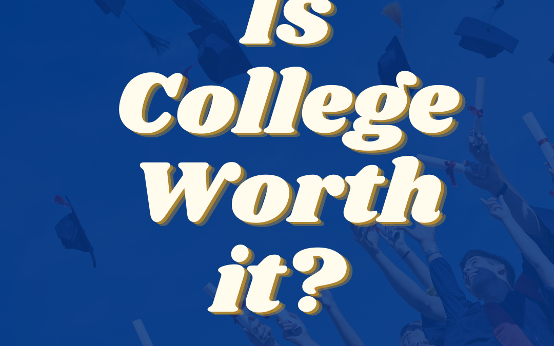 Is College Worth It?